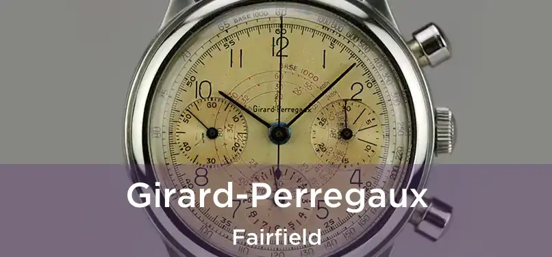 Girard-Perregaux Fairfield