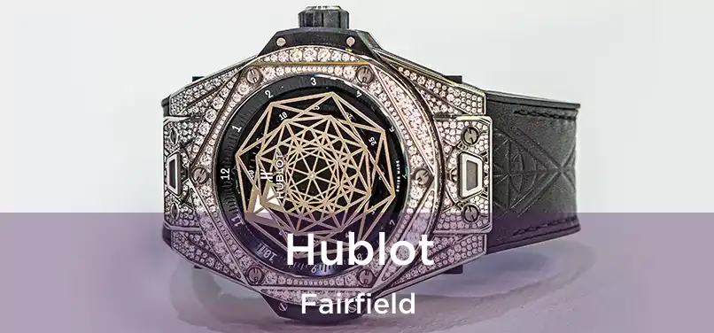 Hublot Fairfield