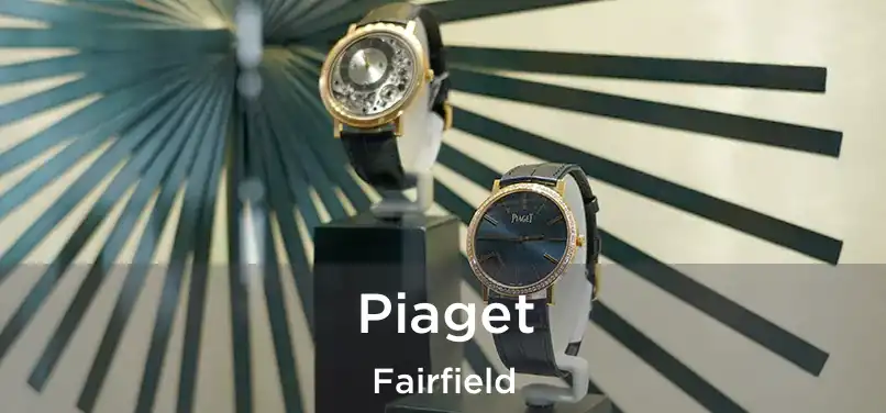 Piaget Fairfield