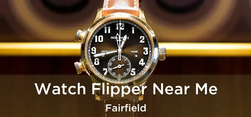 Watch Flipper Near Me Fairfield