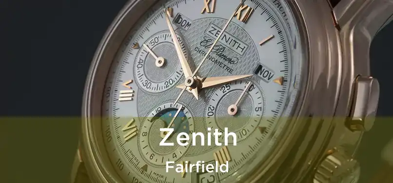 Zenith Fairfield